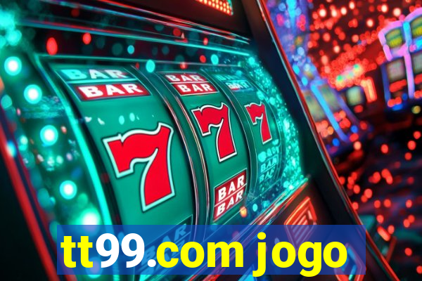tt99.com jogo